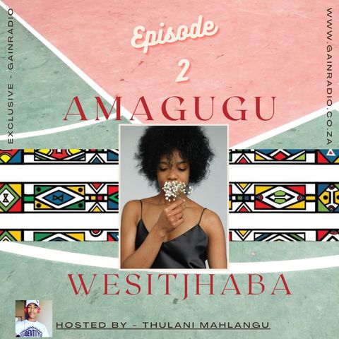 AMAGUGU WESITJHABA - EPISODE 2