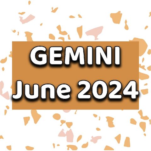 Gemini June 2024 Monthly Tarot Reading Horoscope