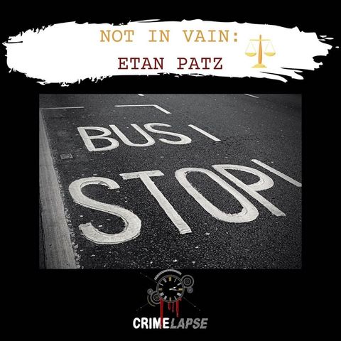 Not In Vain: Etan Patz