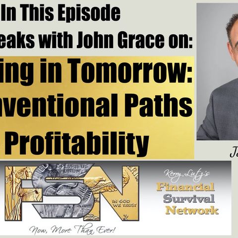 Investing in Tomorrow: Unconventional Paths to Profitability - John Grace #6123