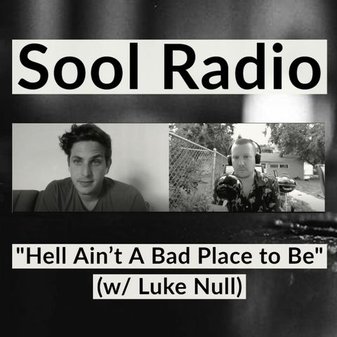"Hell Ain't A Bad Place to Be" (w/ Luke Null)