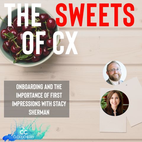 Episode 19: Onboarding and the Importance of First Impressions with Customers and Employees with Stacy Sherman