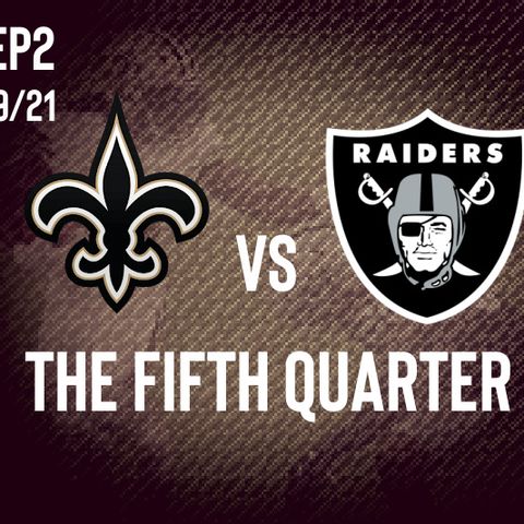 SportsTalkNola Presents The Fifth Quarter : New Orleans Saints vs Las Vegas Raiders PostGame Show