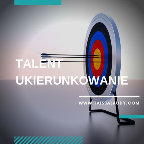 Talent Ukierunkowanie (Focus) -  Test GALLUPa, Clifton StrengthsFinder 2.0