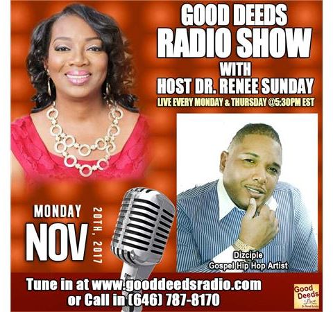 Dizciple Gospel Hip-Hop Artist shares on Good Deeds Radio Show