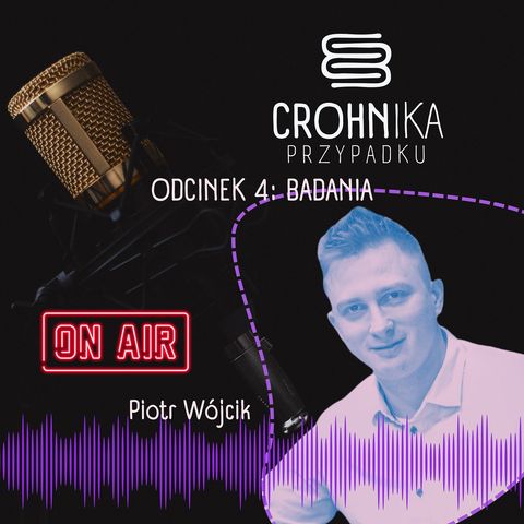 CROHNika Przypadku odc. 4: Badania