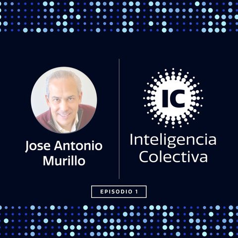 Jose Antonio Murillo: Liderazgo en la era de la Inteligencia Artificial, Startups e innovación en Latam