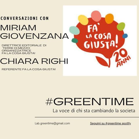 #Greentime - 16A - Miriam Giovanzana - Fa la Cosa Giusta!