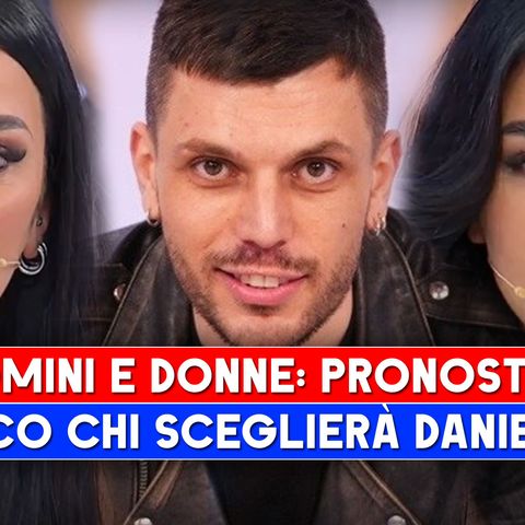Uomini e Donne, Pronostici: Chi Sarà La Scelta Di Daniele Paudice!