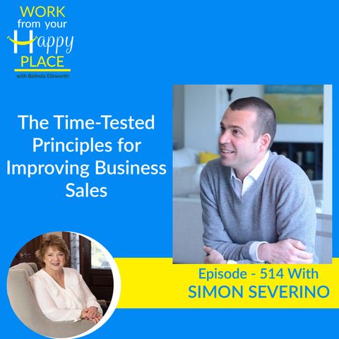 The Time-Tested Principles for Improving Business Sales with Simon Severino