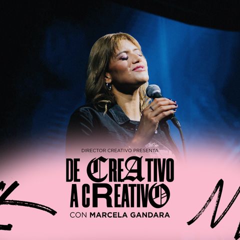 35. Marcela Gándara - De Creativo a Creativo