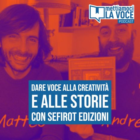 Dare voce alla creatività e alle storie con Sefirot edizioni