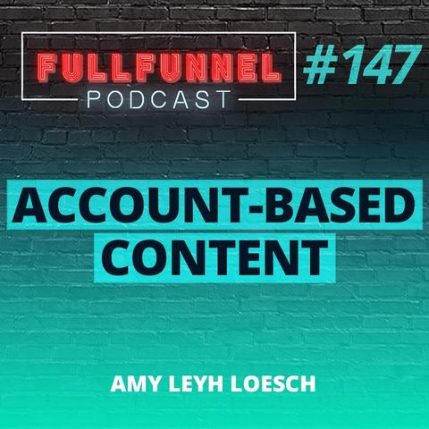 Episode 147: Account based content  with Andrei,  Vladimir & Amy Loesch