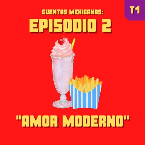 T1 Episodio 2: "Amor Moderno"