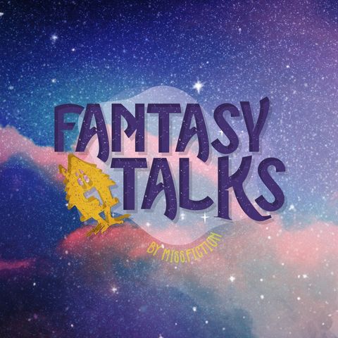 Fantasy Talks - Episodio 03 | Grimdark & Gritty Fantasy
