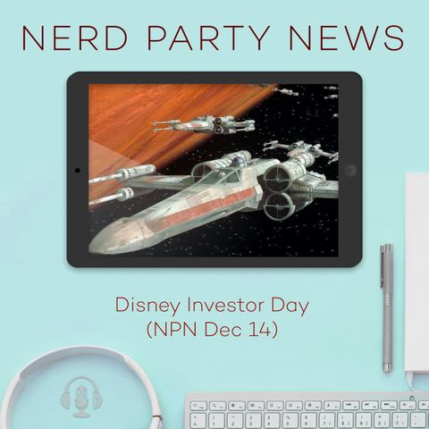 Disney Investor Day (NPN Dec 14)