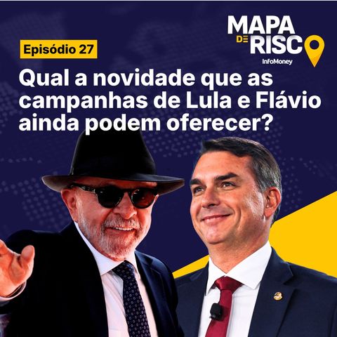 Mapa de Risco #27: IA, cortes e memes: como as campanhas de Lula e Flávio chegam à eleição de 2026
