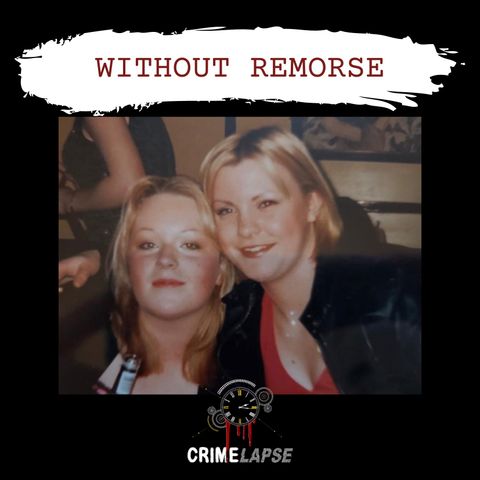 Without Remorse: Nichola Sweeney & Sinead O'Leary