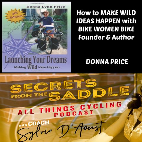 317. How to MAKE WILD IDEAS HAPPEN with BIKE WOMEN BIKE Founder & Author | DONNA PRICE