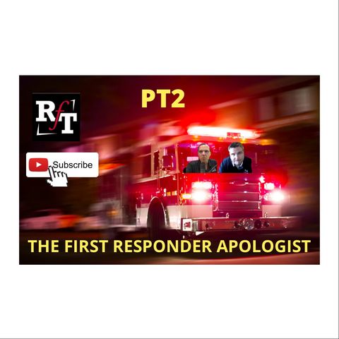 PT2 The Apologist First Responder - 2:23:21, 5.44 PM
