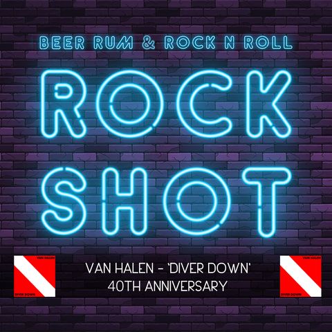 'Rock Shot' (VAN HALEN 'DIVER DOWN' 40TH ANNIVERSARY)