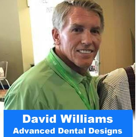 David Williams AD2 - S1 E12 Dental Today Podcast - #labmediatv #dentaltodaypodcast #dentaltoday