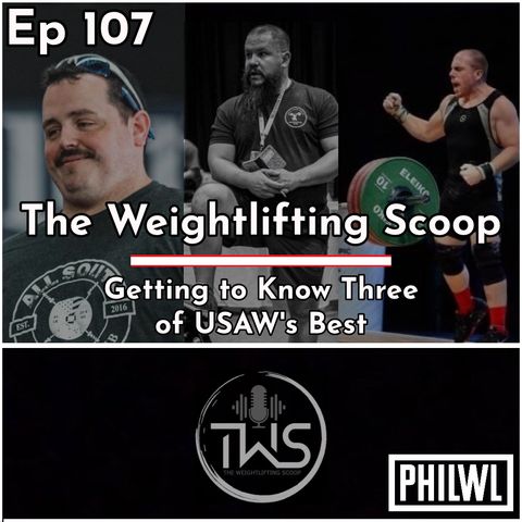 Ep. 107: The Weightlifting Scoop