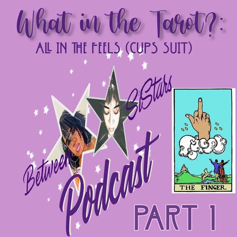 What in the Tarot? 🔮EP 17 Part 1