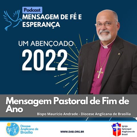 #296 - Mensagem Pastoral de Fim de Ano - Um abençoado 2022