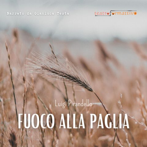 Luigi Pirandello - Fuoco alla paglia! - Estratto 2 dall'audiolibro