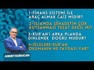 İzleyicilerimizden Gelen Sorulara Kısa Cevaplar   AHMET KURUCAN