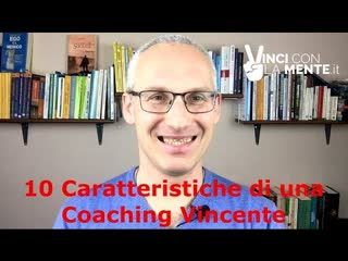 10 caratteristiche di una coaching vincente - Perle di Coaching