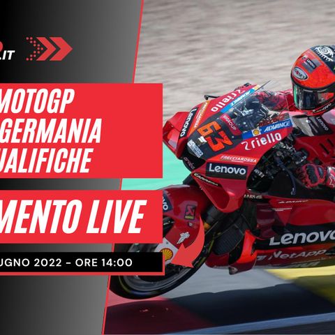 MotoGP | GP Germania 2022 - Commento LIVE Qualifiche