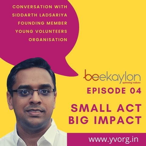 Giving back - In conversation with Siddharth Ladsariya, Young Volunteers Organisation