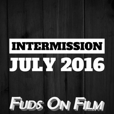Intermission – July 2016