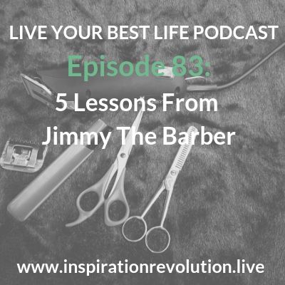 Ep83- 5 Lessons From Jimmy The Barber