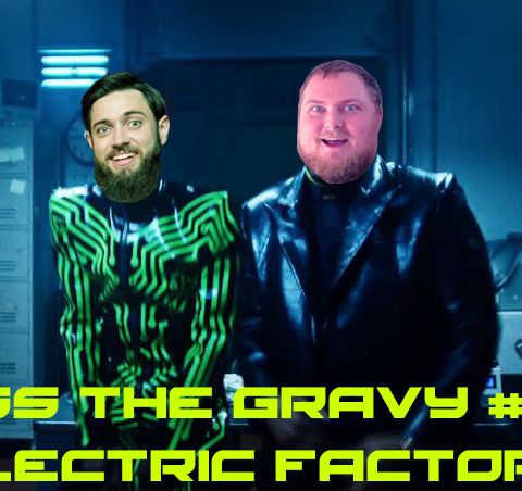 Pass The Gravy #326: Electric Factory