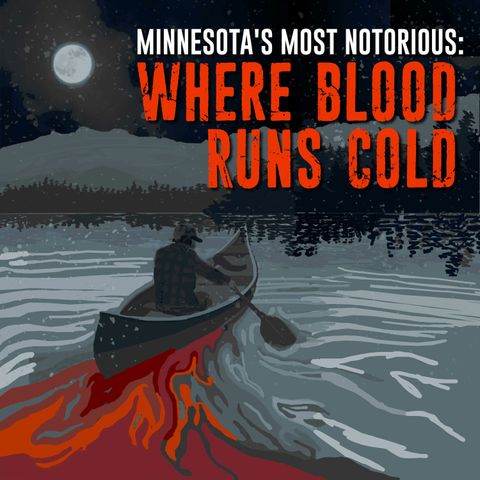 The 1905 St. Paul Murders of Mary & Johnny Keller & the 1935 East Grand Forks Murder of Ray Ruud - A True Crime History Podcast