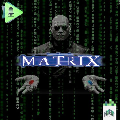 Episodio 025 - The Matrix