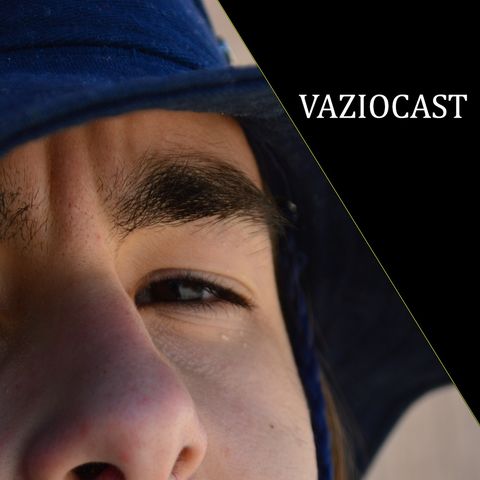 VAZIOCAST#10 - QUASE DESISTINDO