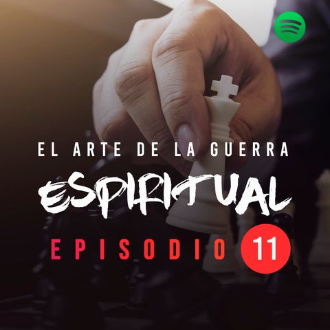 NPC T01 E11 El arte de la guerra espiritual