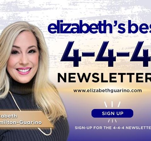 Elizabeth's Best: 4-4-4 Newsletter