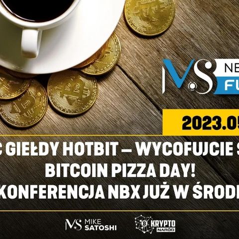 CRYPTO NEWSFLASH #115 - BITCOIN PIZZA DAY, KONIEC GIEŁDY HOTBIT