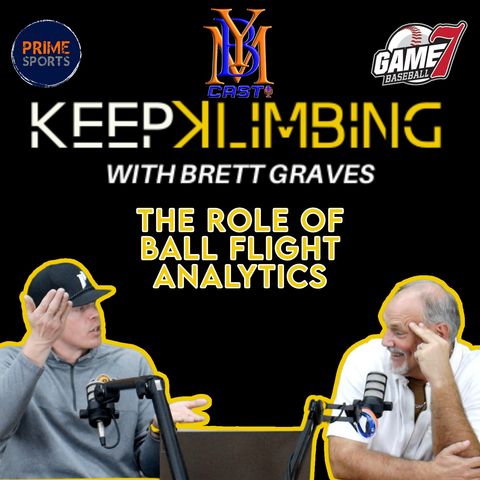 Keep Klimbing w/ Brett Graves | The Role of Ball Flight Analytics | YBMcast