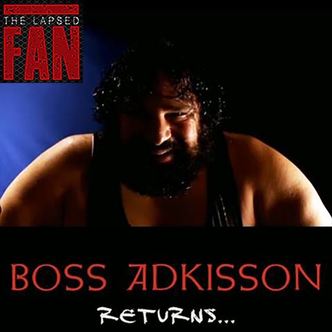 Ep. 290: Renaissance Rumble 2021 'The Return of Boss Adkisson'