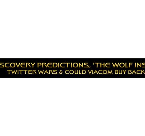 Discovery Predictions, 'The Wolf Inside', Twitter Wars & Viacom + CBS = Trek