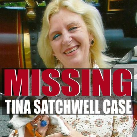 Episode 29: MISSING - The Tina Satchwell Case