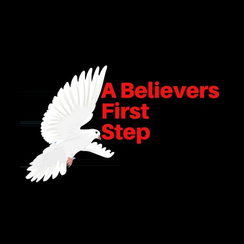 Episode 20 - A Believers First Step