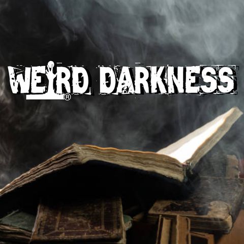 “PARANORMAL PROSE: BOOKS WRITTEN BY GHOSTS” and More Macabre True Stories! #WeirdDarkness