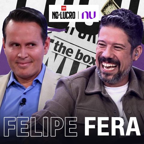 Felipe Fera | No Lucro #90